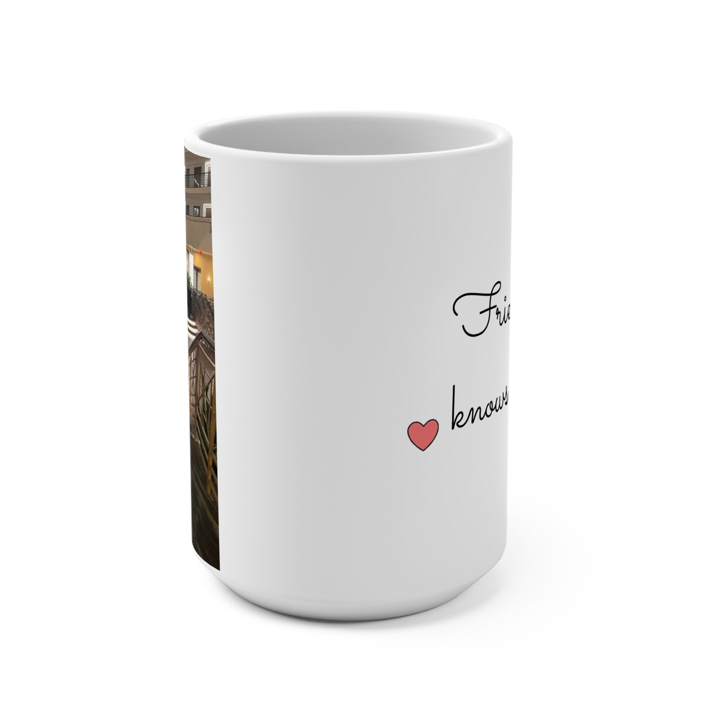 Friendship Custom Mug (15oz)